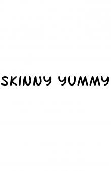 skinny yummy gummies