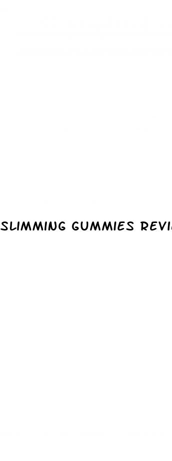 slimming gummies reviews it works