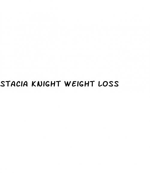 stacia knight weight loss