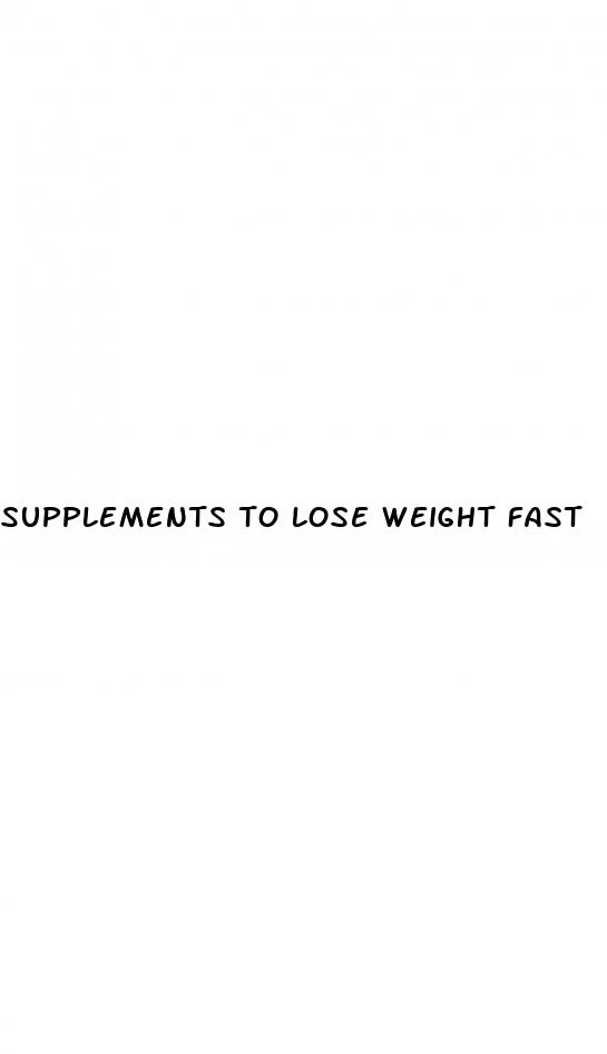 supplements to lose weight fast