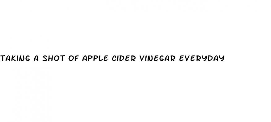 taking a shot of apple cider vinegar everyday