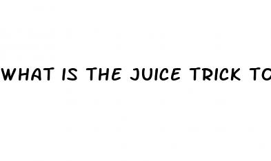 what is the juice trick to lose weight