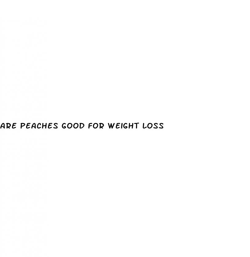 are peaches good for weight loss