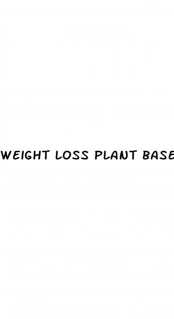 weight loss plant based diet