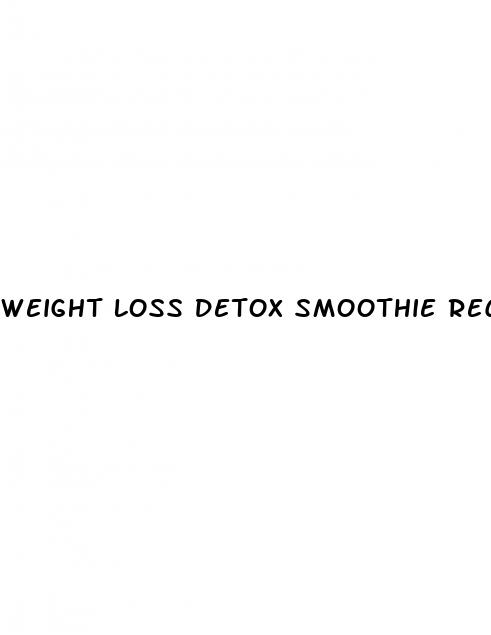 weight loss detox smoothie recipes