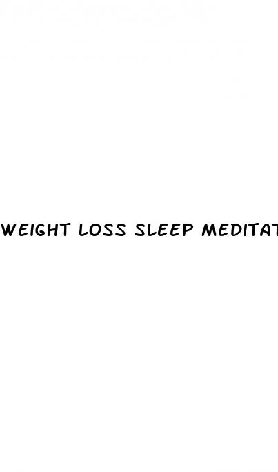 weight loss sleep meditation