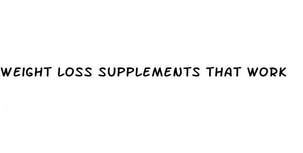 weight loss supplements that work