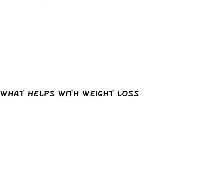 what helps with weight loss