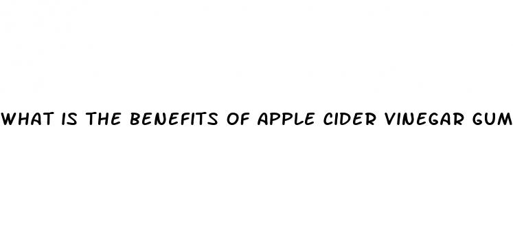 what is the benefits of apple cider vinegar gummies