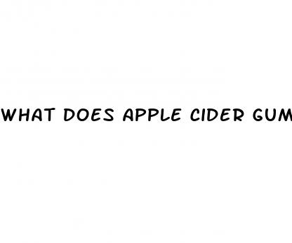 what does apple cider gummies do