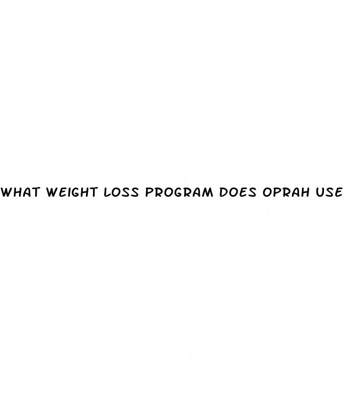 what weight loss program does oprah use