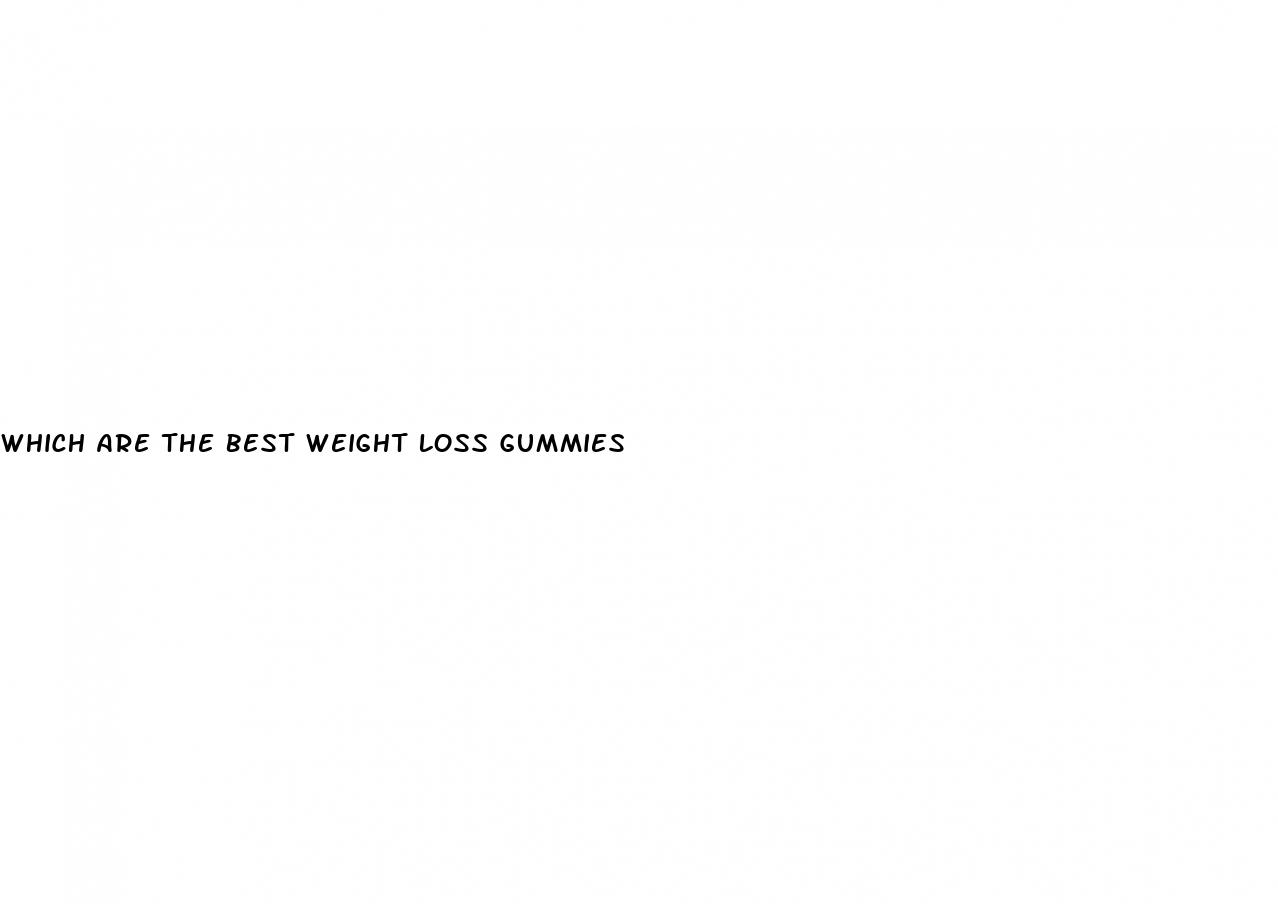 which are the best weight loss gummies