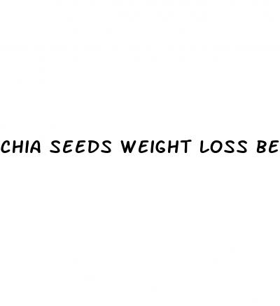 chia seeds weight loss before and after