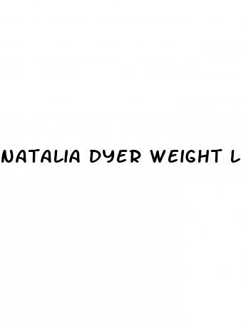 natalia dyer weight loss