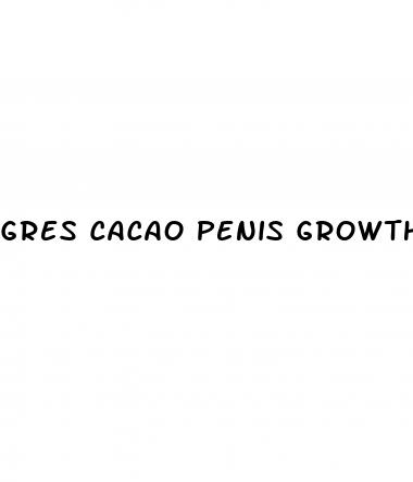 gres cacao penis growth
