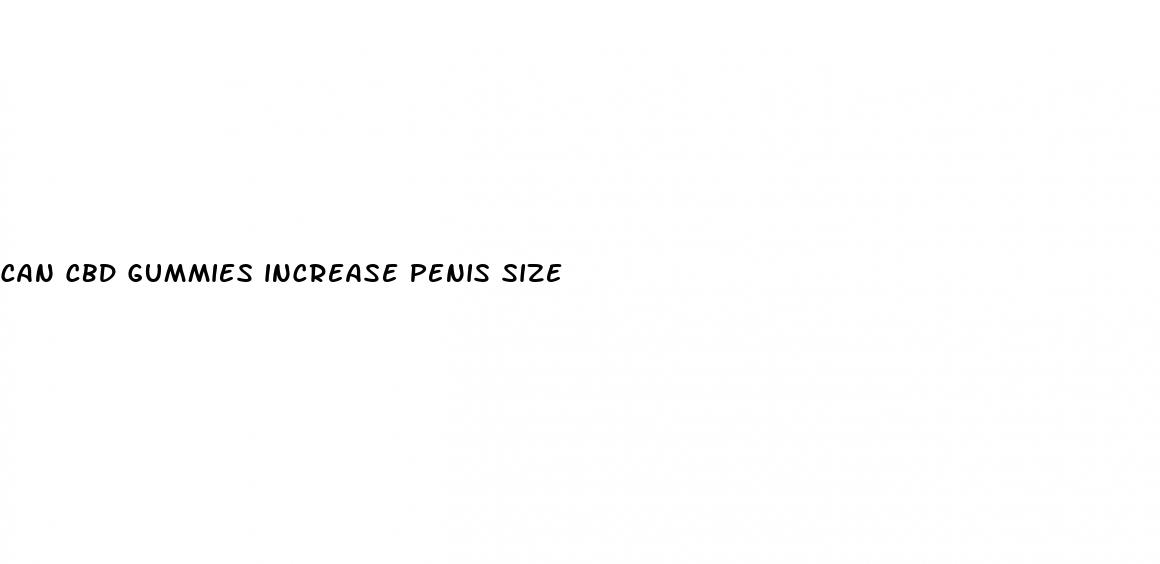 can cbd gummies increase penis size