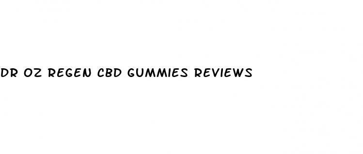 dr oz regen cbd gummies reviews