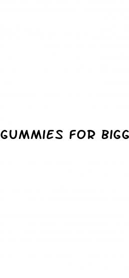 gummies for bigger penis