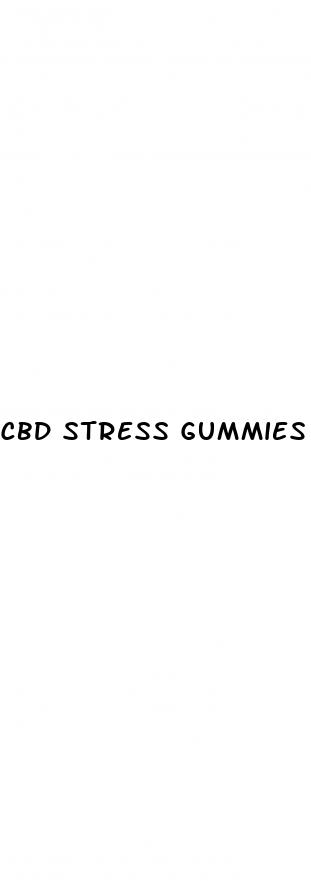 cbd stress gummies