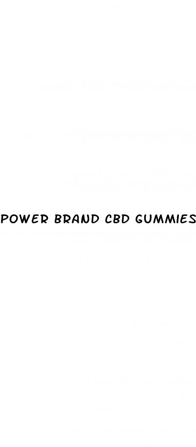 power brand cbd gummies