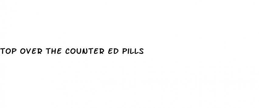 top over the counter ed pills