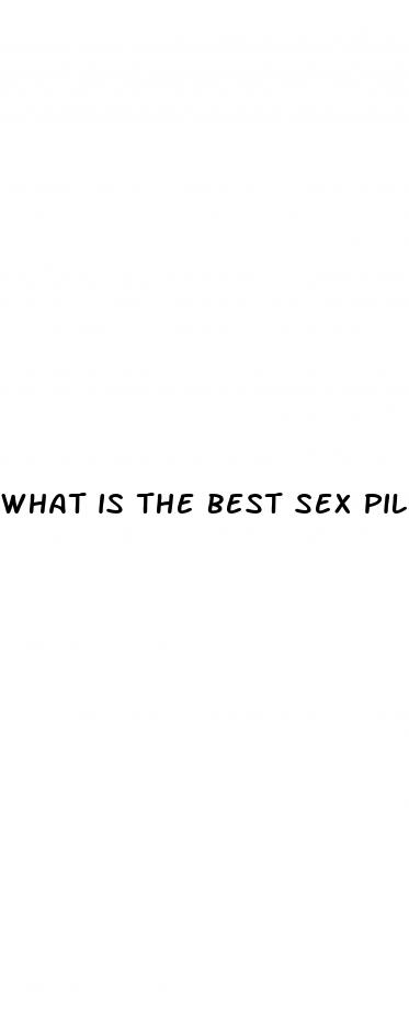 what is the best sex pill