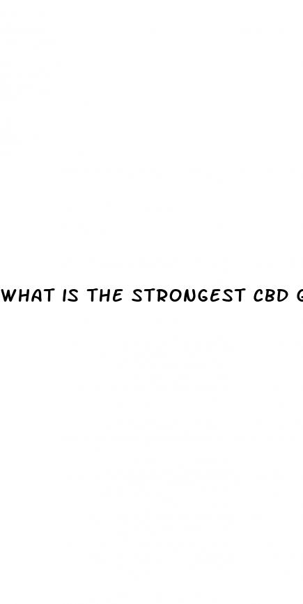 what is the strongest cbd gummies for pain