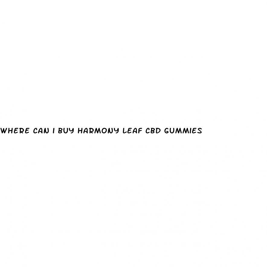 where can i buy harmony leaf cbd gummies