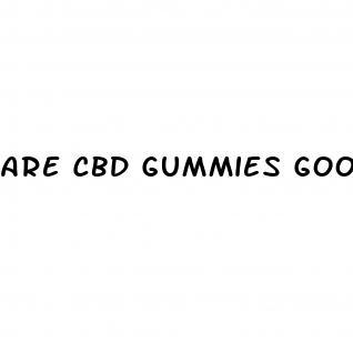 are cbd gummies good for pain and inflammation