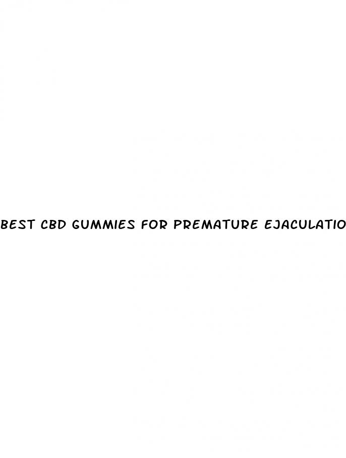 best cbd gummies for premature ejaculation