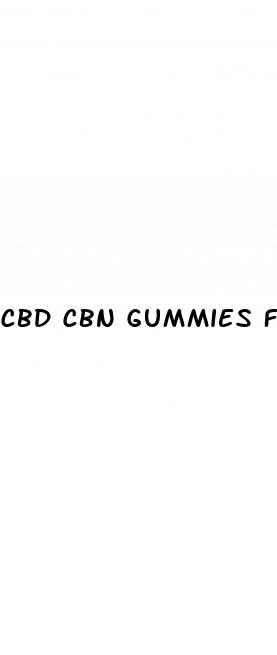 cbd cbn gummies for sleep
