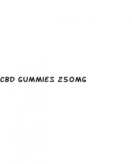cbd gummies 250mg