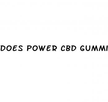 does power cbd gummies really work