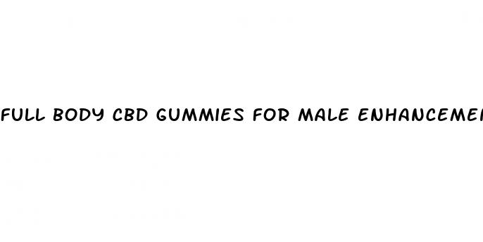 full body cbd gummies for male enhancement
