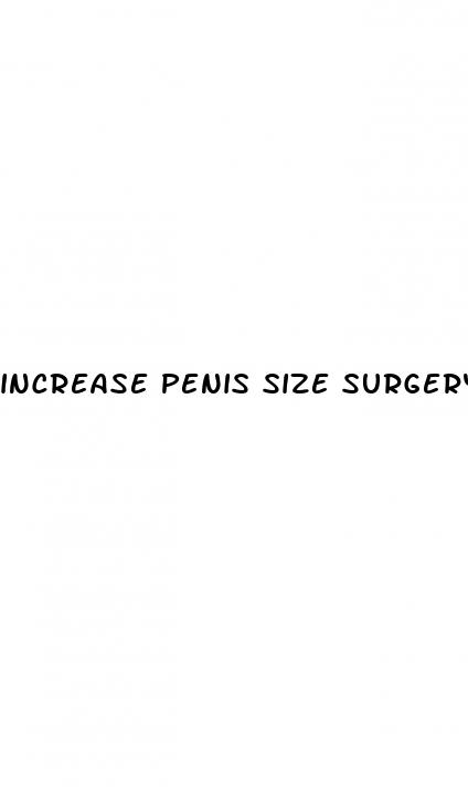 increase penis size surgery