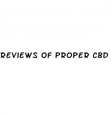 reviews of proper cbd gummies