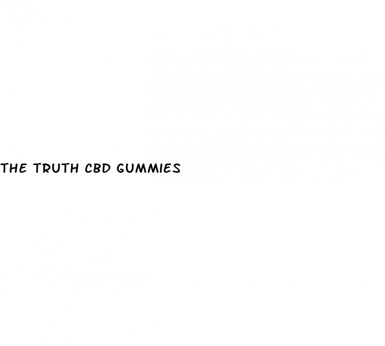 the truth cbd gummies