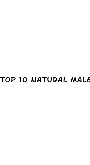 top 10 natural male enhancement pills