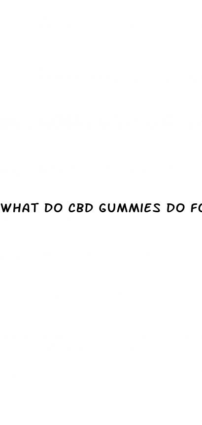 what do cbd gummies do for anxiety