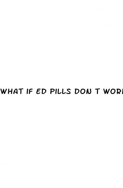 what if ed pills don t work