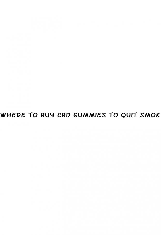 where to buy cbd gummies to quit smoking