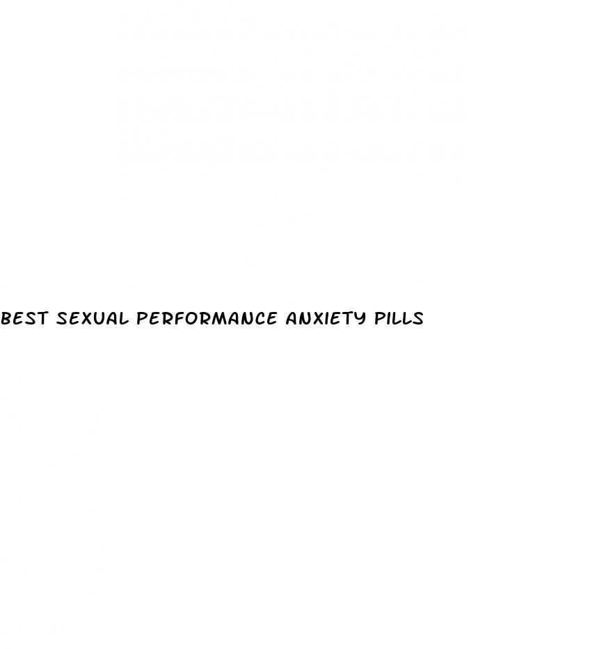 best sexual performance anxiety pills
