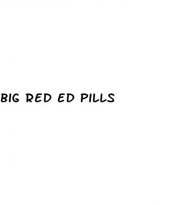 big red ed pills