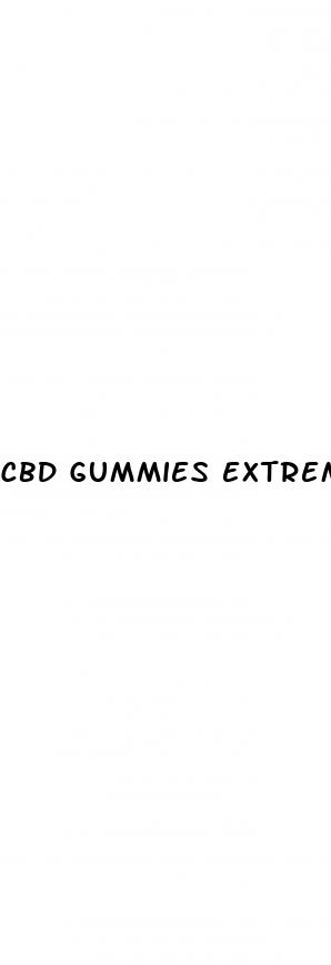 cbd gummies extreme strength