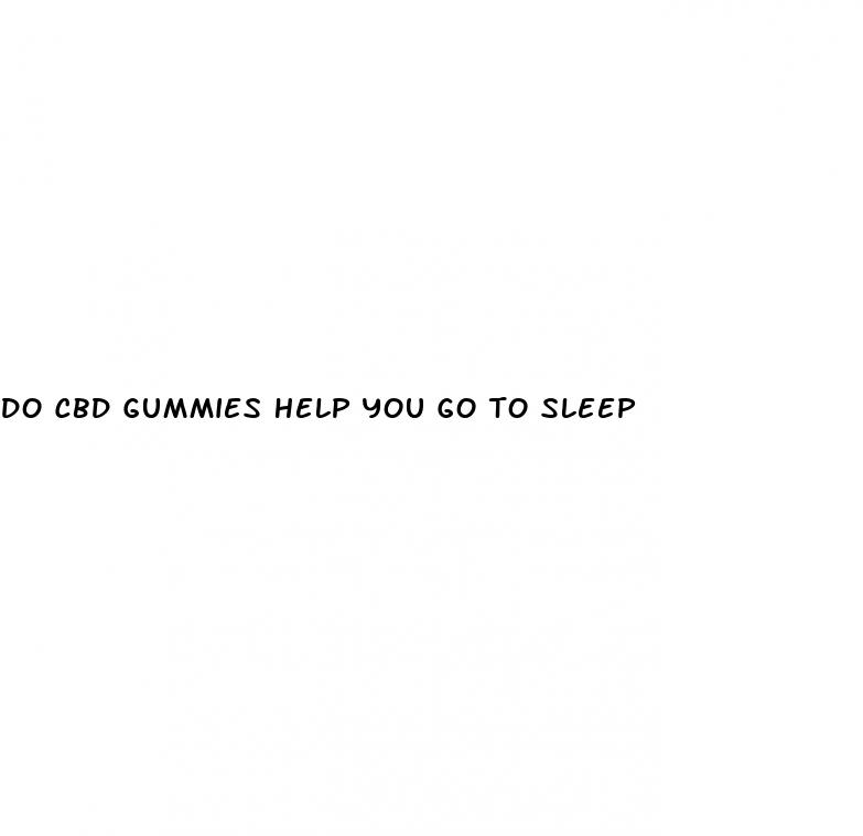 do cbd gummies help you go to sleep