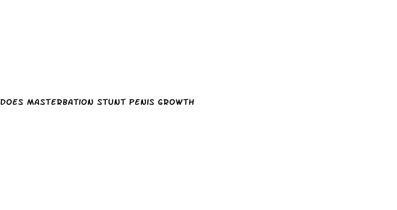 does masterbation stunt penis growth