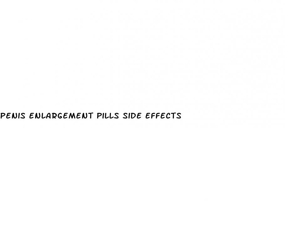 penis enlargement pills side effects