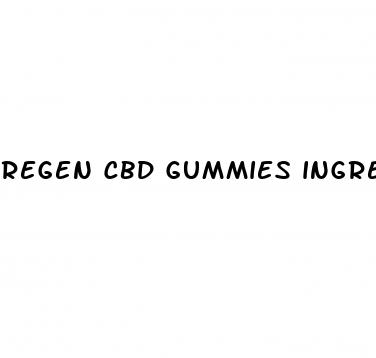 regen cbd gummies ingredients