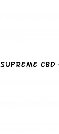 supreme cbd gummies phone number