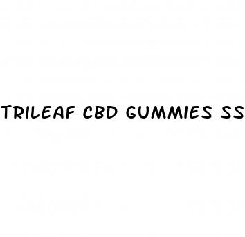 trileaf cbd gummies ss